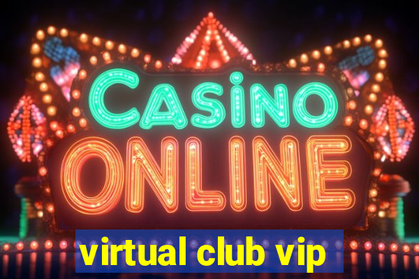 virtual club vip